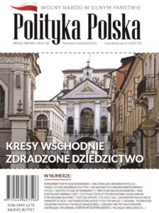 R. Starosielec: Dziedzictwo polskich kresów – obowiązek i wyzwanie Nr 9 10 2016