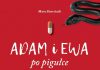 Adam i Ewa po pigułce. Paradoksy rewolucji seksualnej